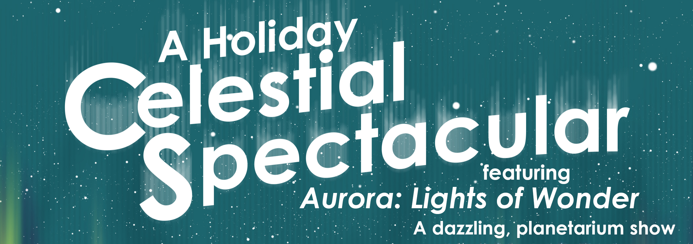 Celestial Spectacular banner Spectacular banner