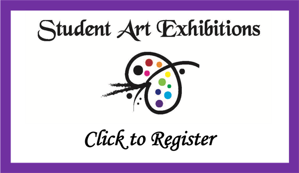 Student Art Exhibitions Click to Register