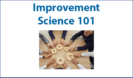 Improvement Science 101