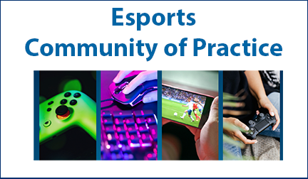 esports-community-of-practice Esports Community of Practice Meetings