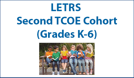 LETRS Second TCOE Cohort (Grades K-6)