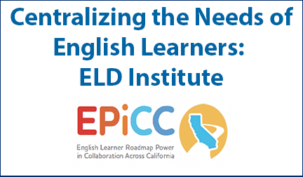 Centralizing the Needs of English Learners: ELD Institute