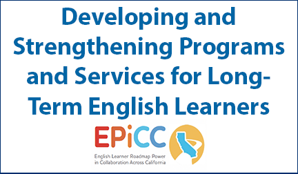 Developing and Strengthening Programs and Services for Long-Term English Learners