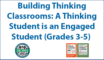 Building Thinking Classrooms: A Thinking Student is an Engaged Student (Grades 3-5)