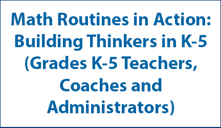 math-routines-actions Professional Learning Session: Math Routines in Action: Building Thinkers in K-5