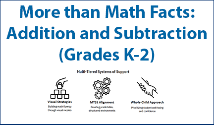 More than Math Facts: Addition and Subtraction (Grades K-2)
