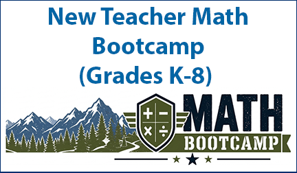 New Teacher Math Bootcamp (Grades K-8)
