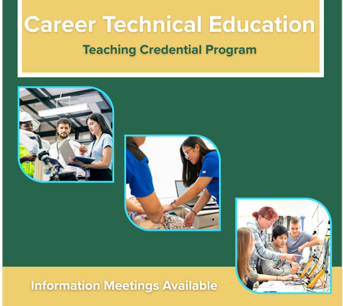 Career Technical Education Teaching Credential Program - Information Meetings Available
